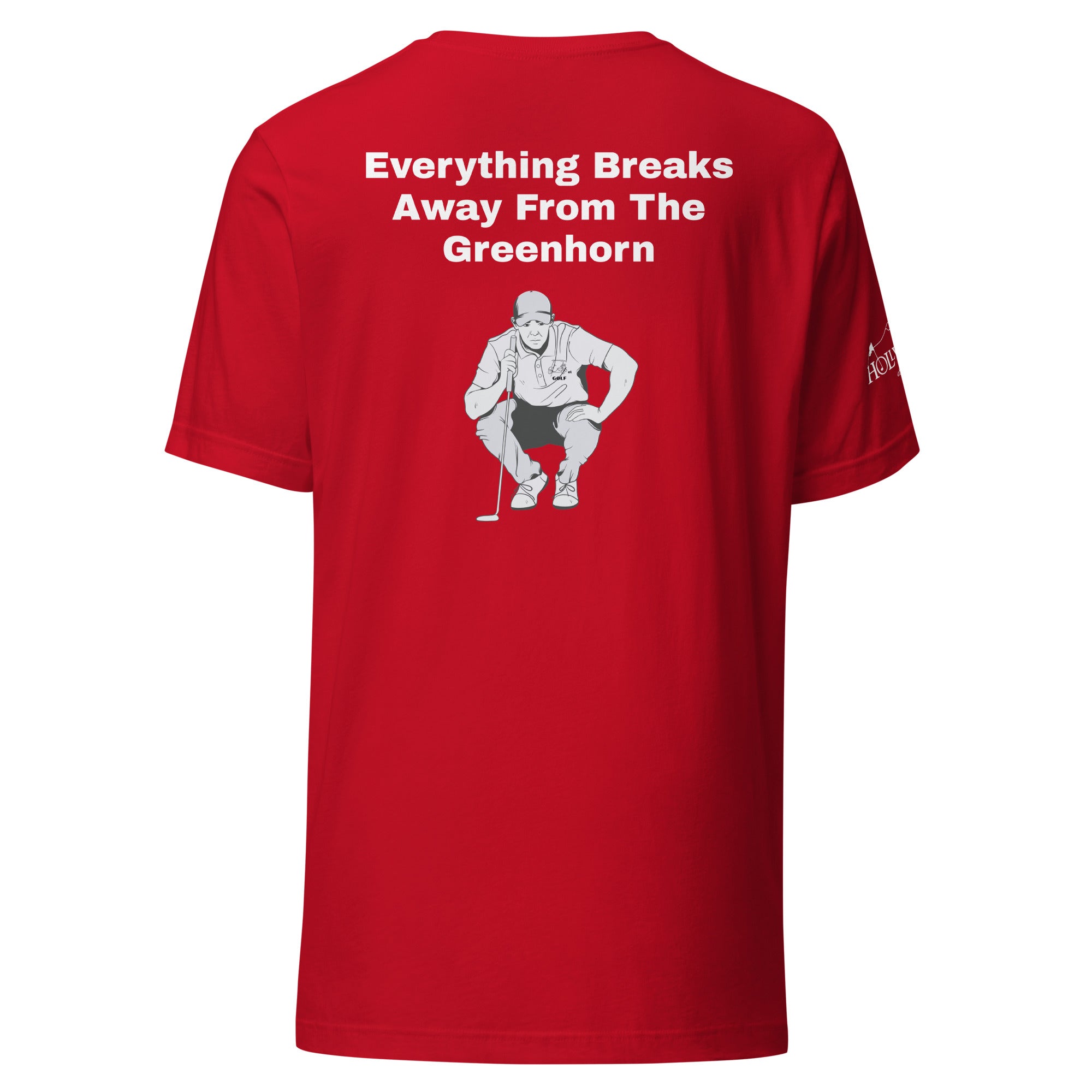 Unisex t-shirt “Everything breaks away from the greenhorn on the back”