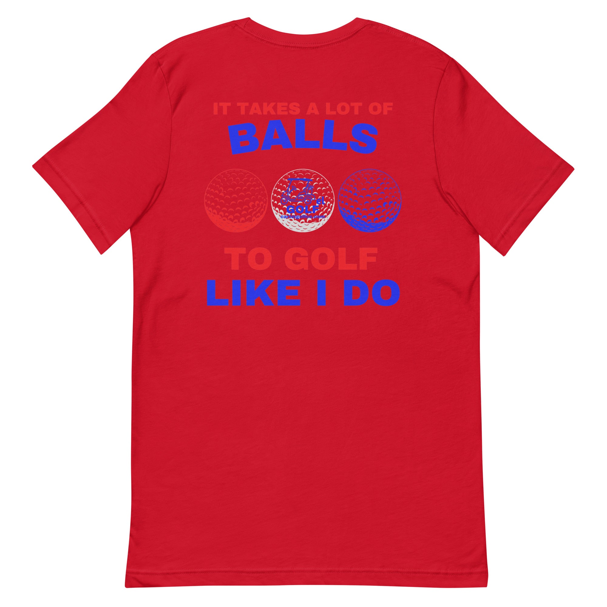 Unisex t-shirt "It Takes A Lot Of Balls"