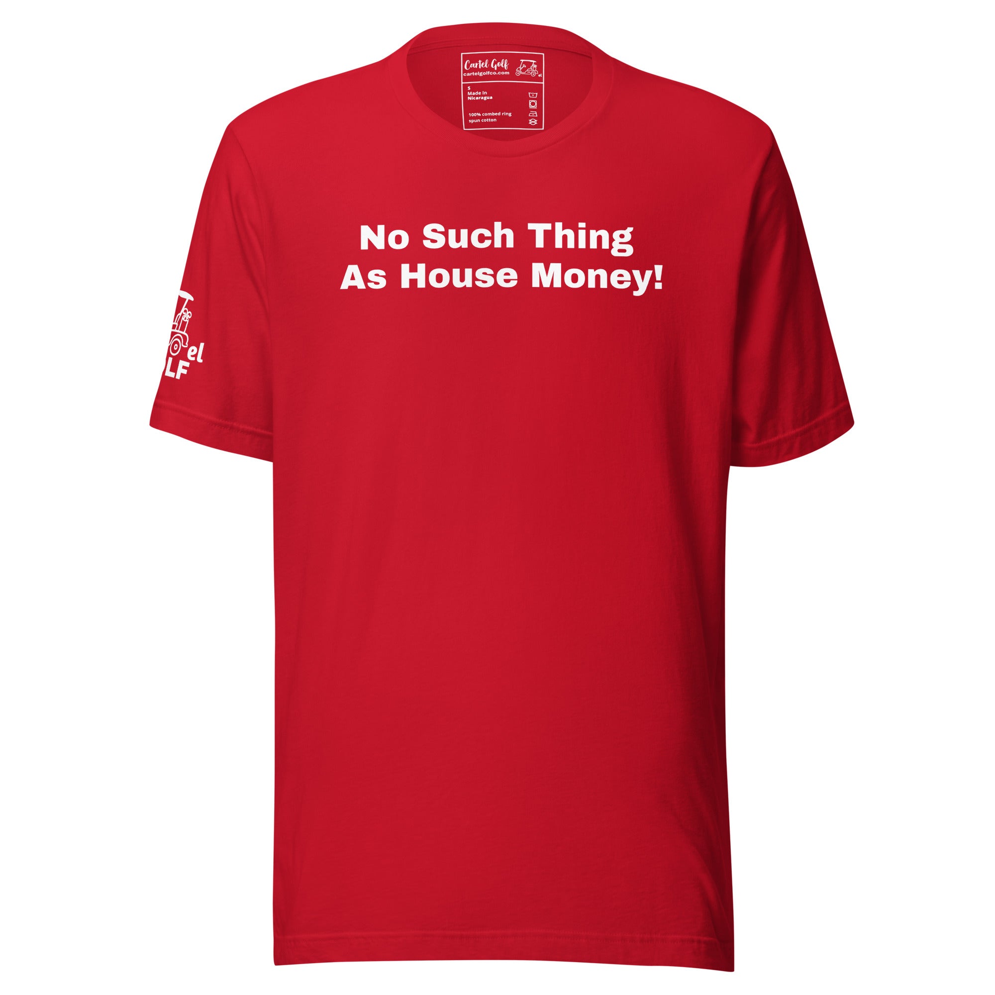 Unisex t-shirt "No such thing as house money"