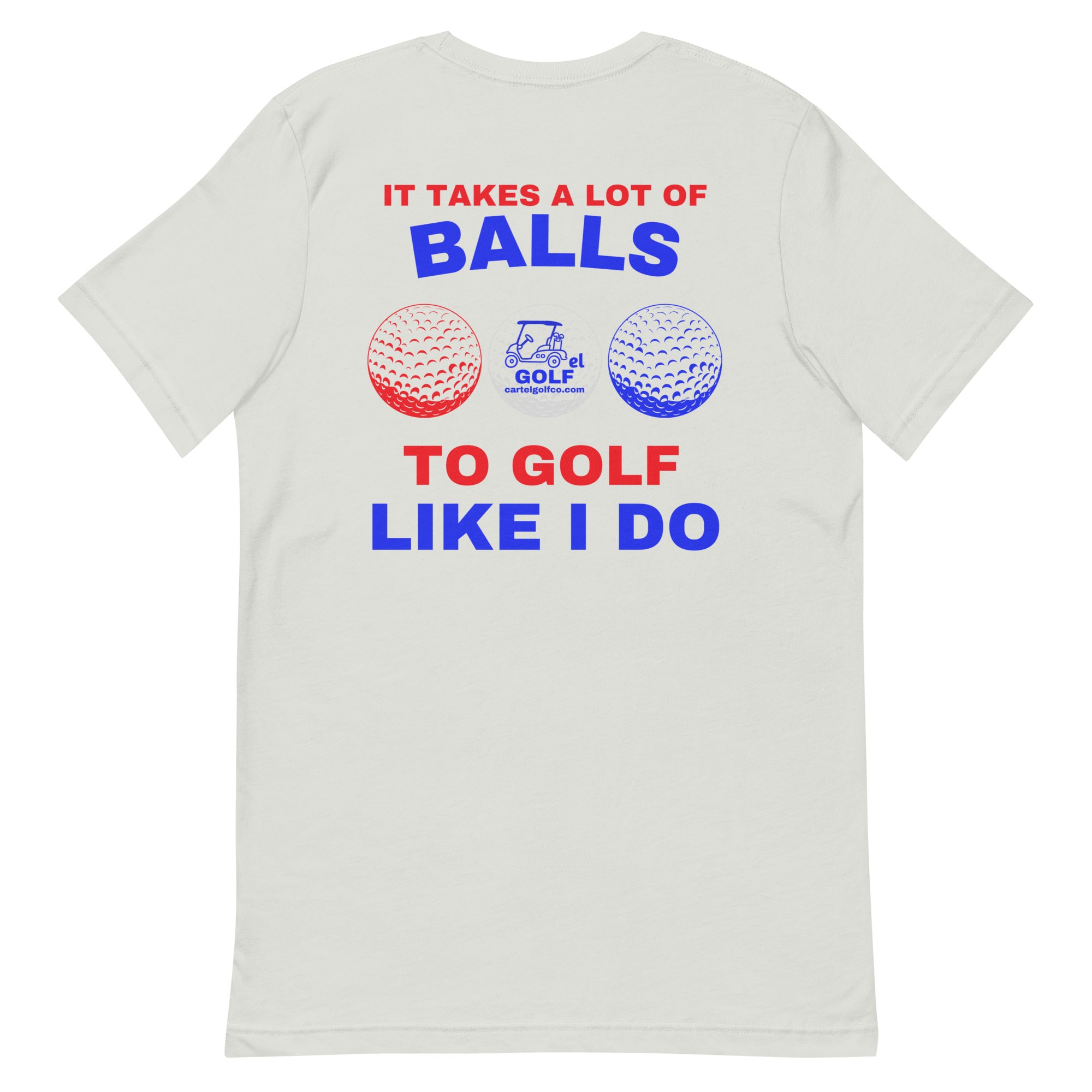 Unisex t-shirt "It Takes A Lot Of Balls"