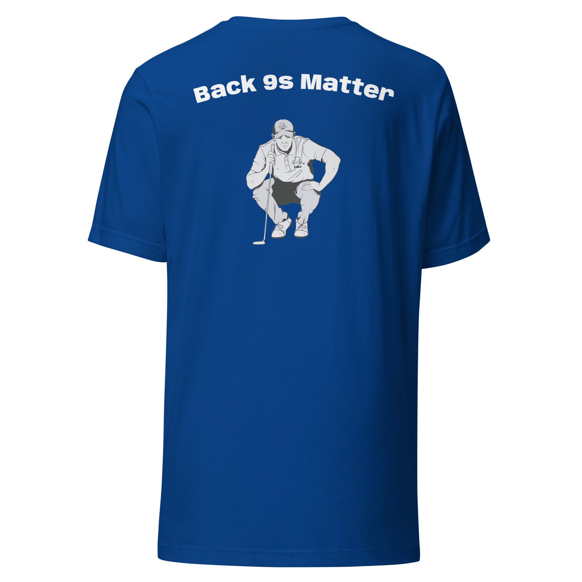 Unisex t-shirt "Back 9s Matter"