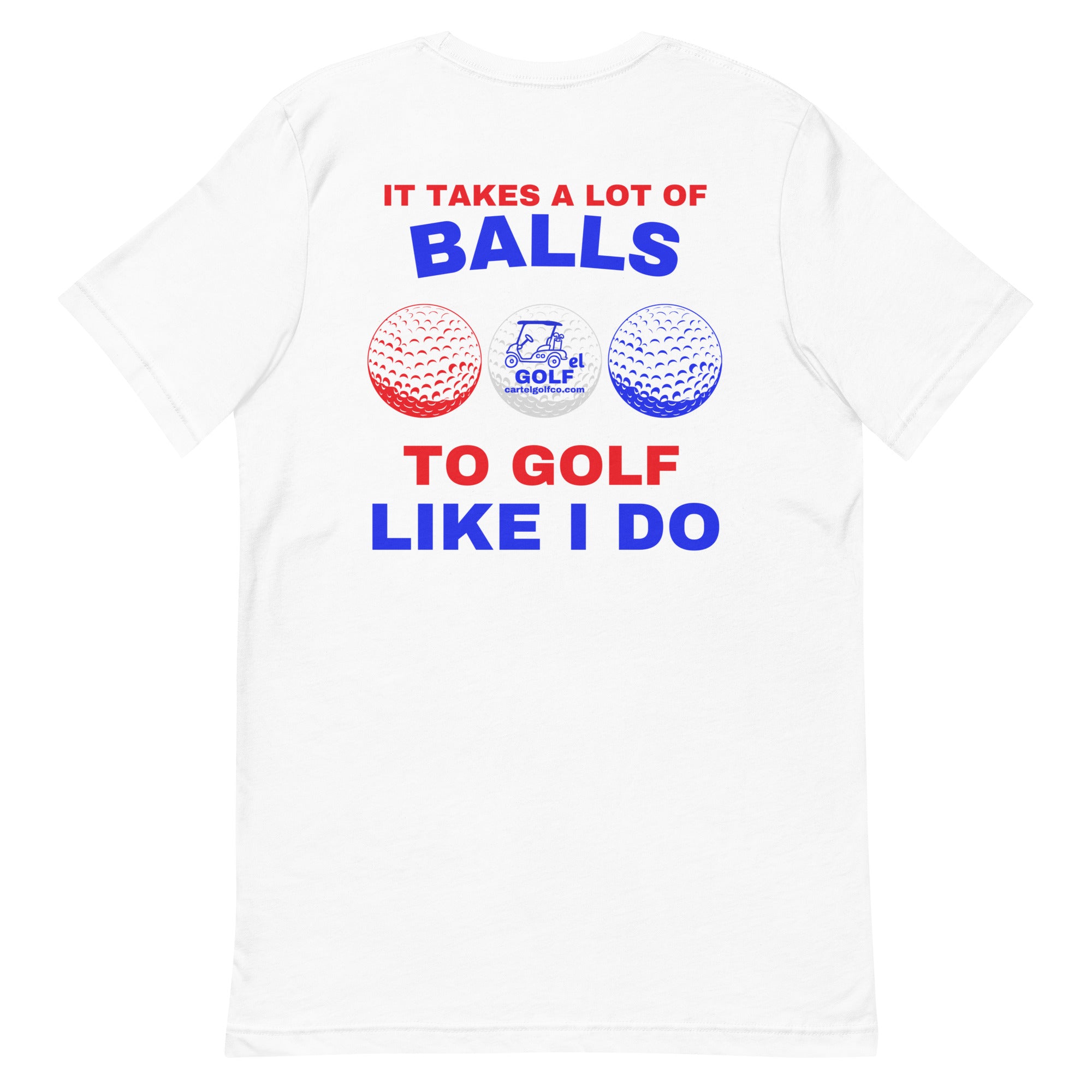 Unisex t-shirt "It Takes A Lot Of Balls"