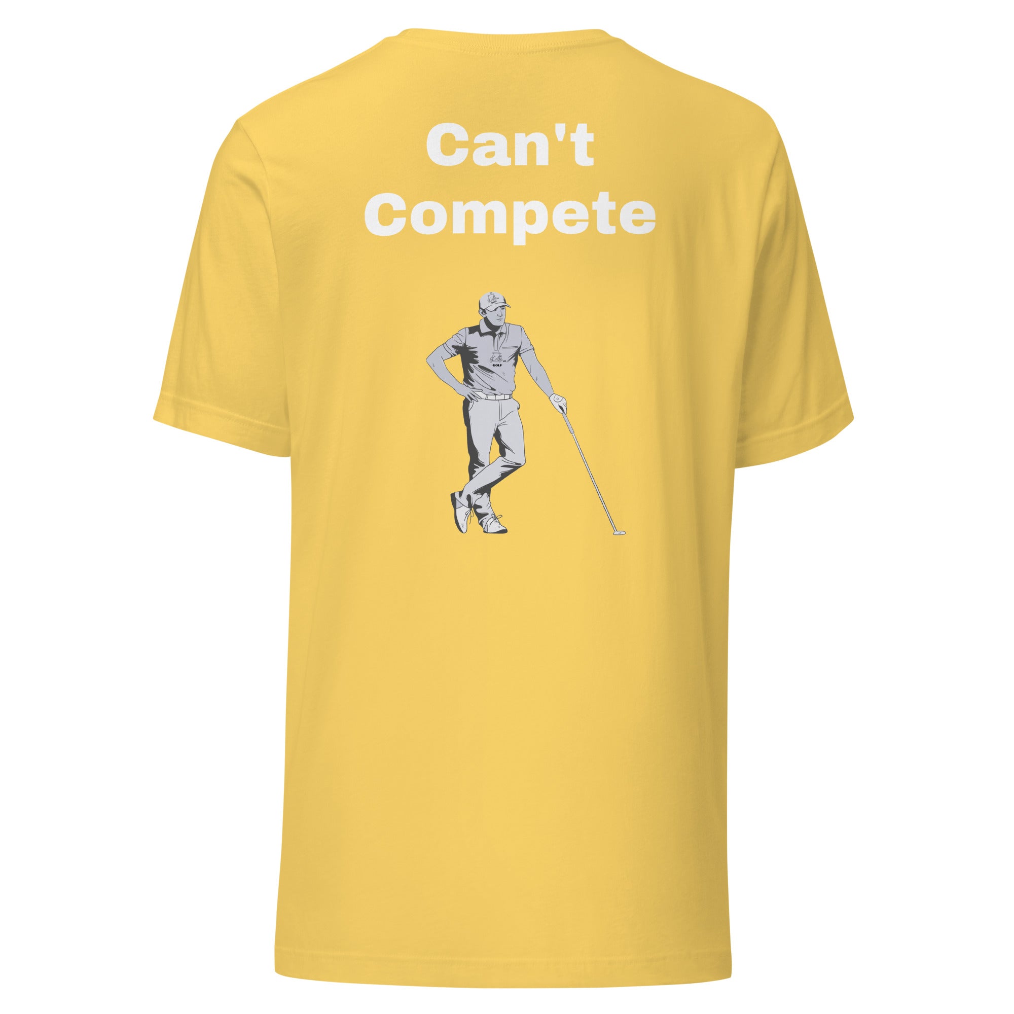 Unisex t-shirt "Can't Compete"