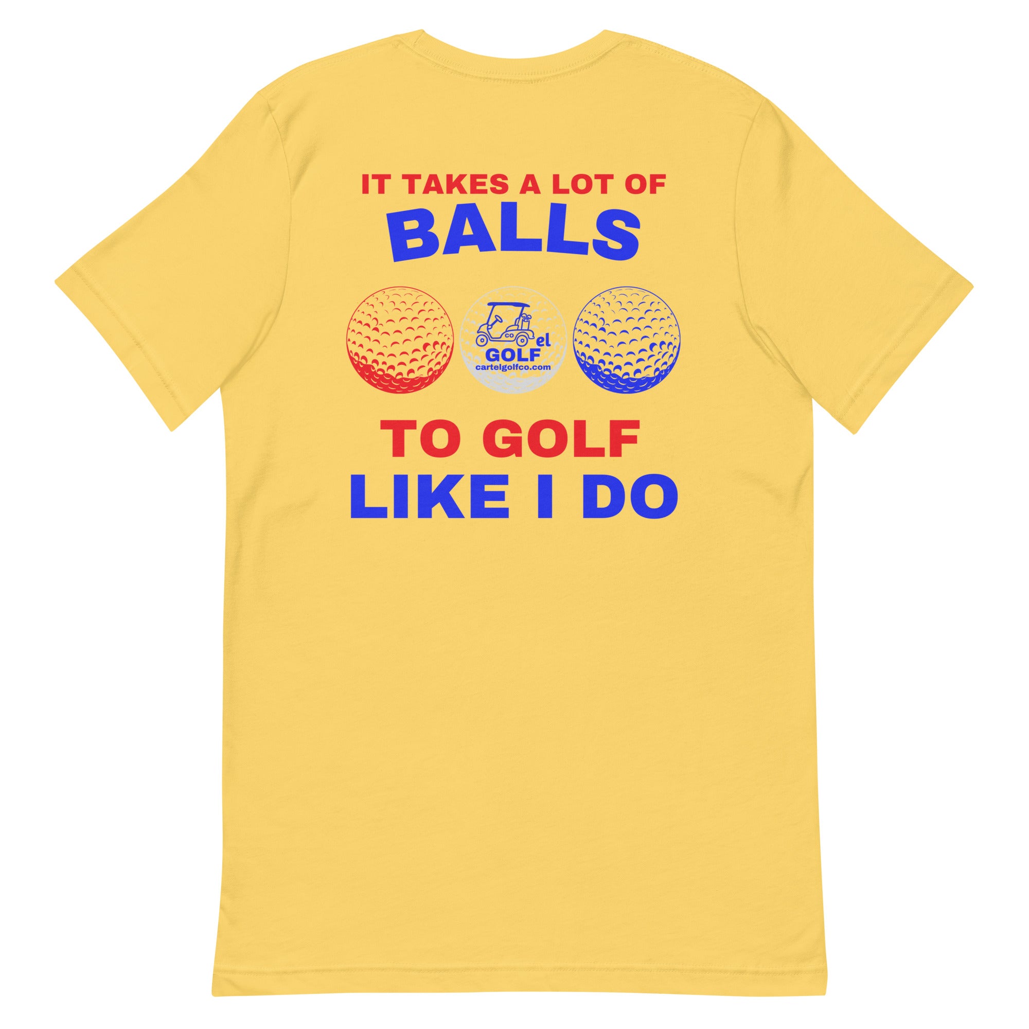 Unisex t-shirt "It Takes A Lot Of Balls"