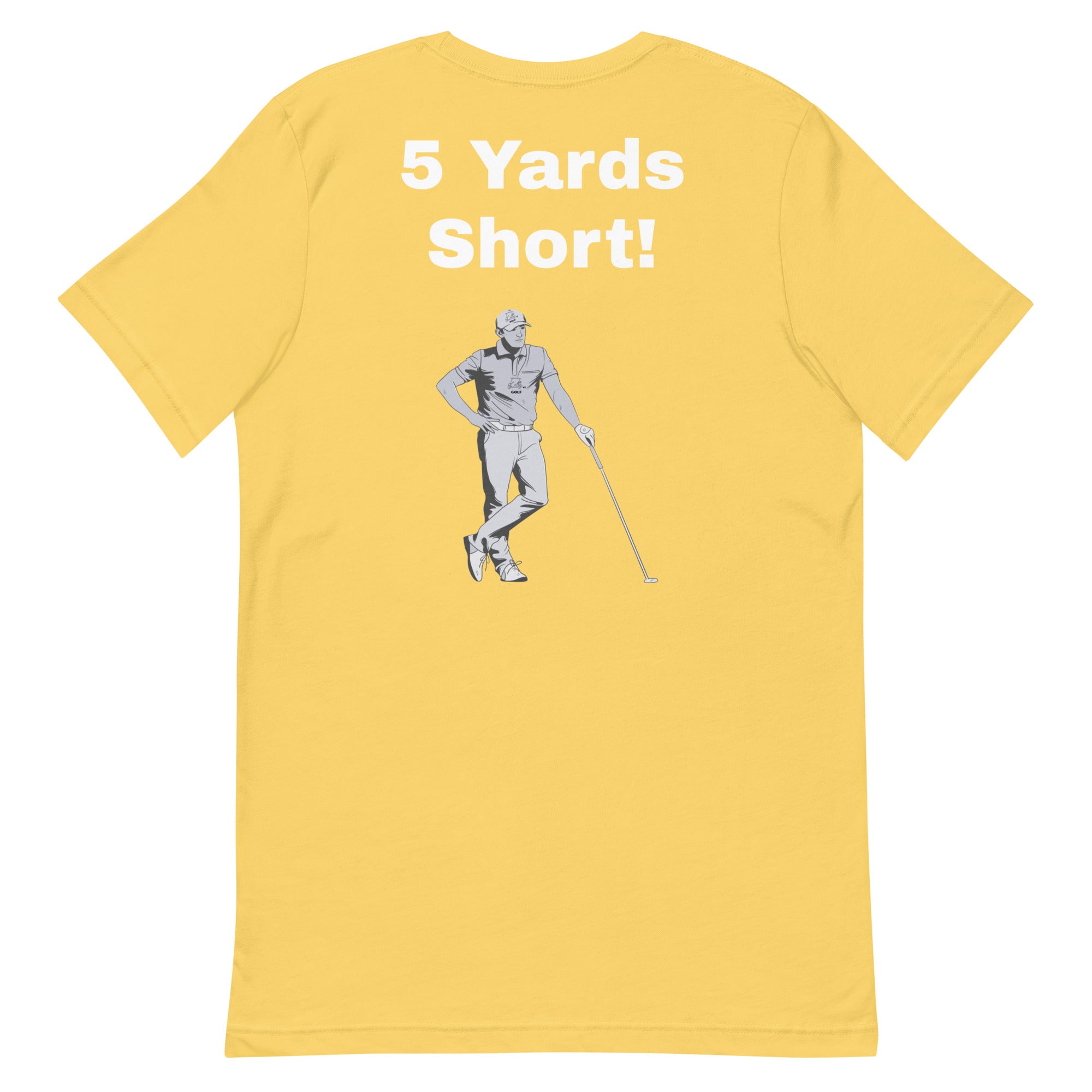 Unisex t-shirt "5 Yards Short"