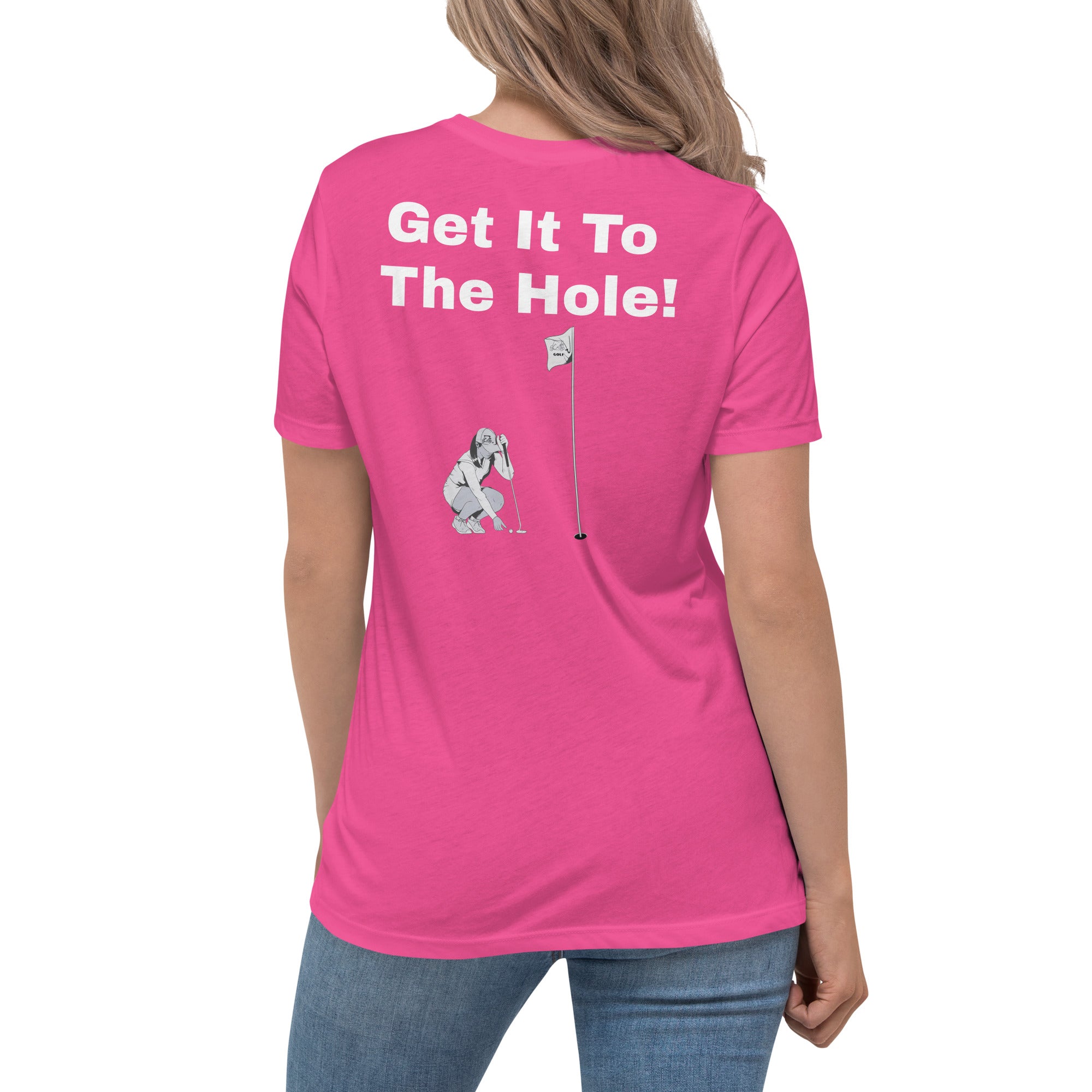 Women's Relaxed T-Shirt "Get it to the hole!"