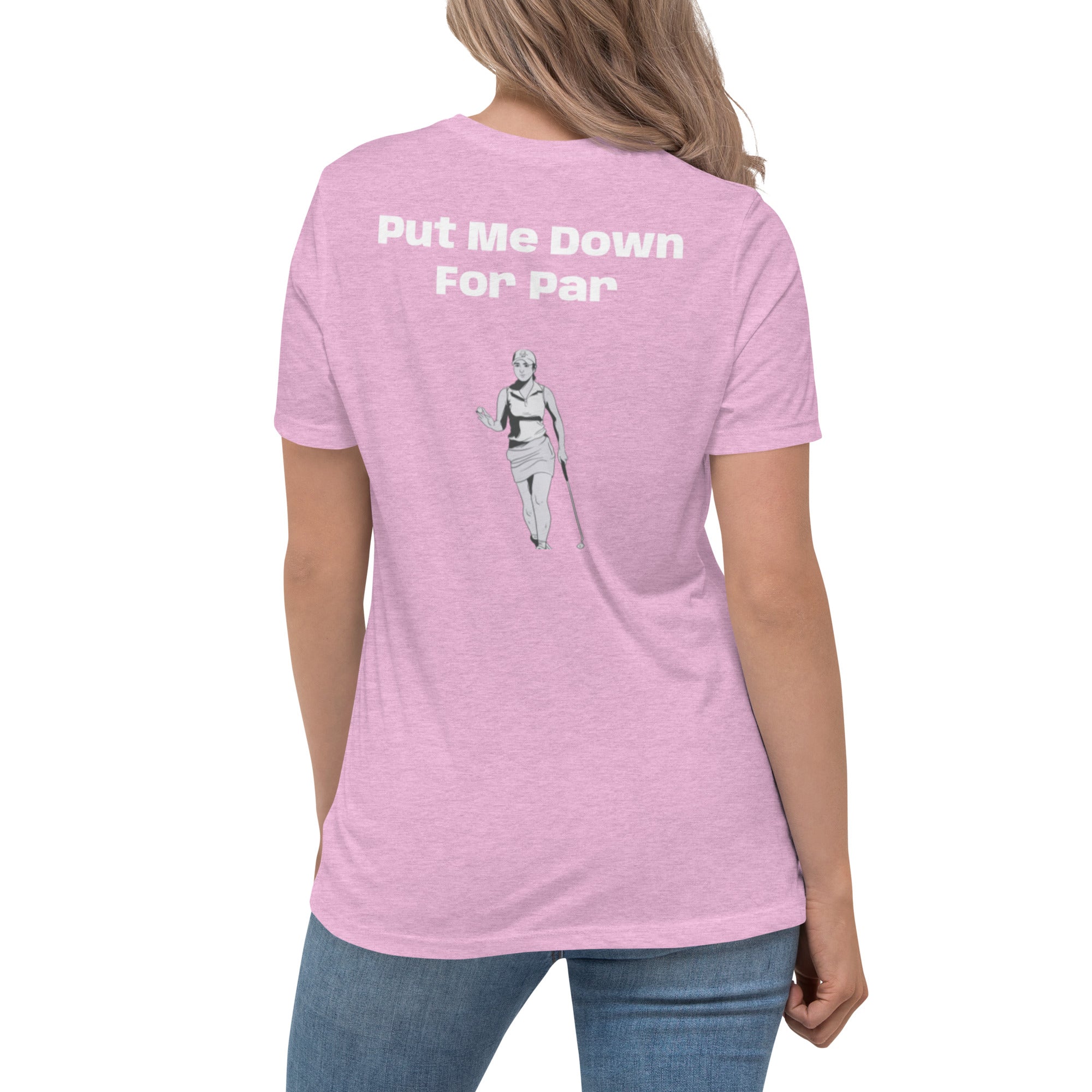 Women's Relaxed T-Shirt "Put me down for par"