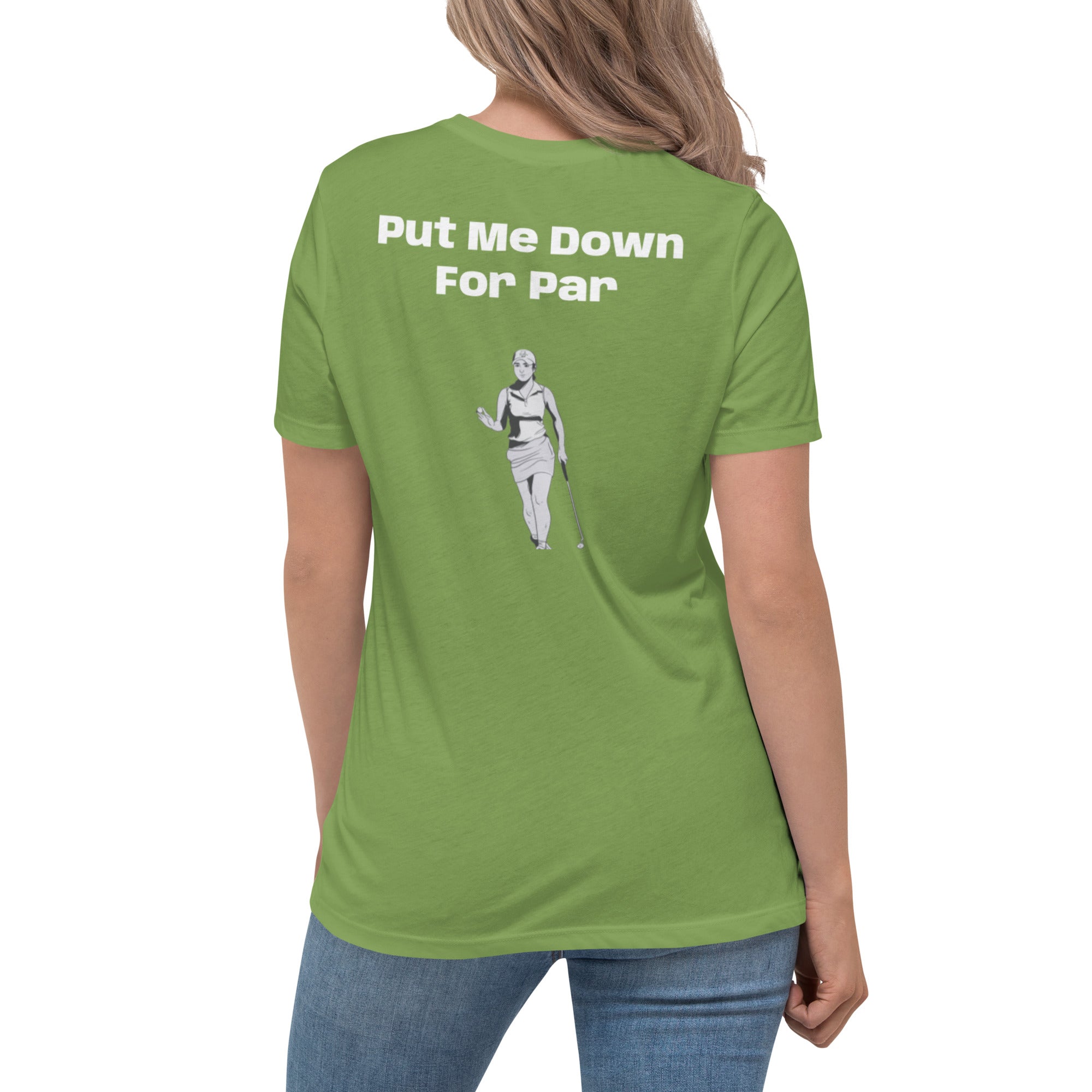 Women's Relaxed T-Shirt "Put me down for par"