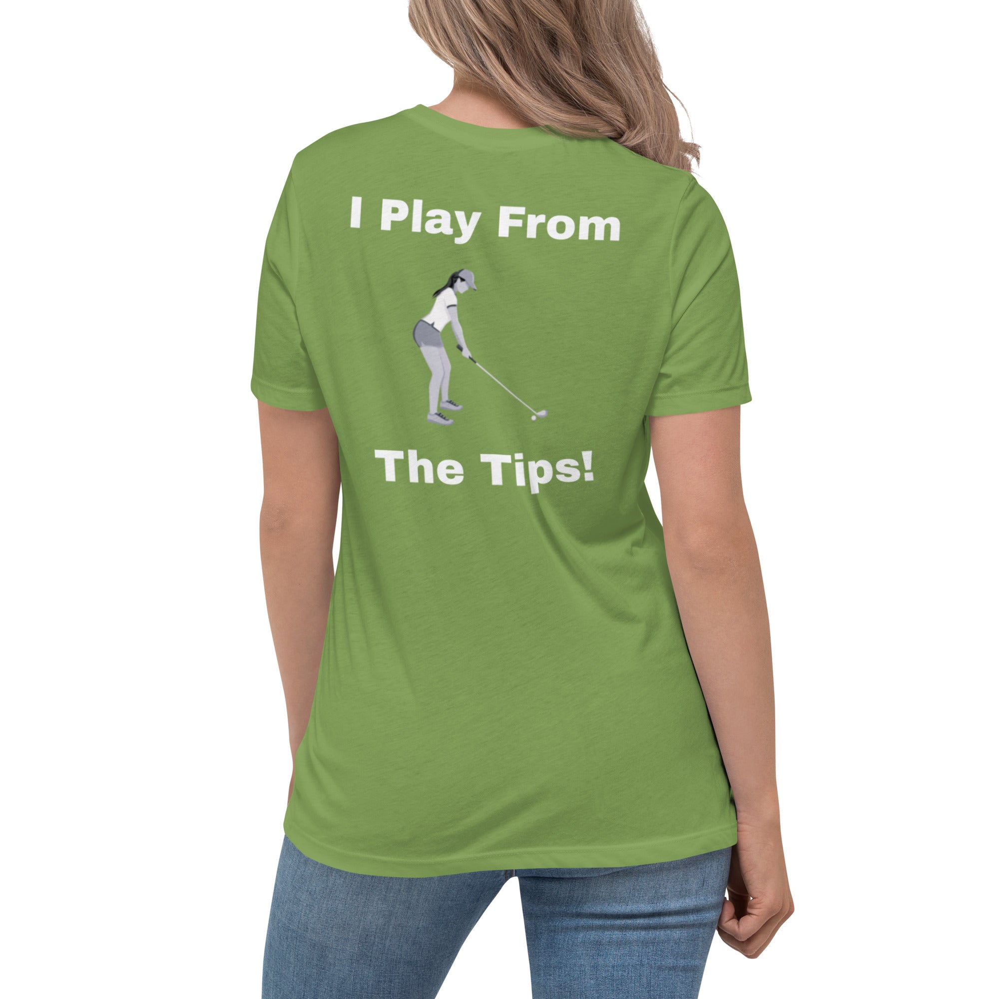 Women's Relaxed T-Shirt "I play from the tips"