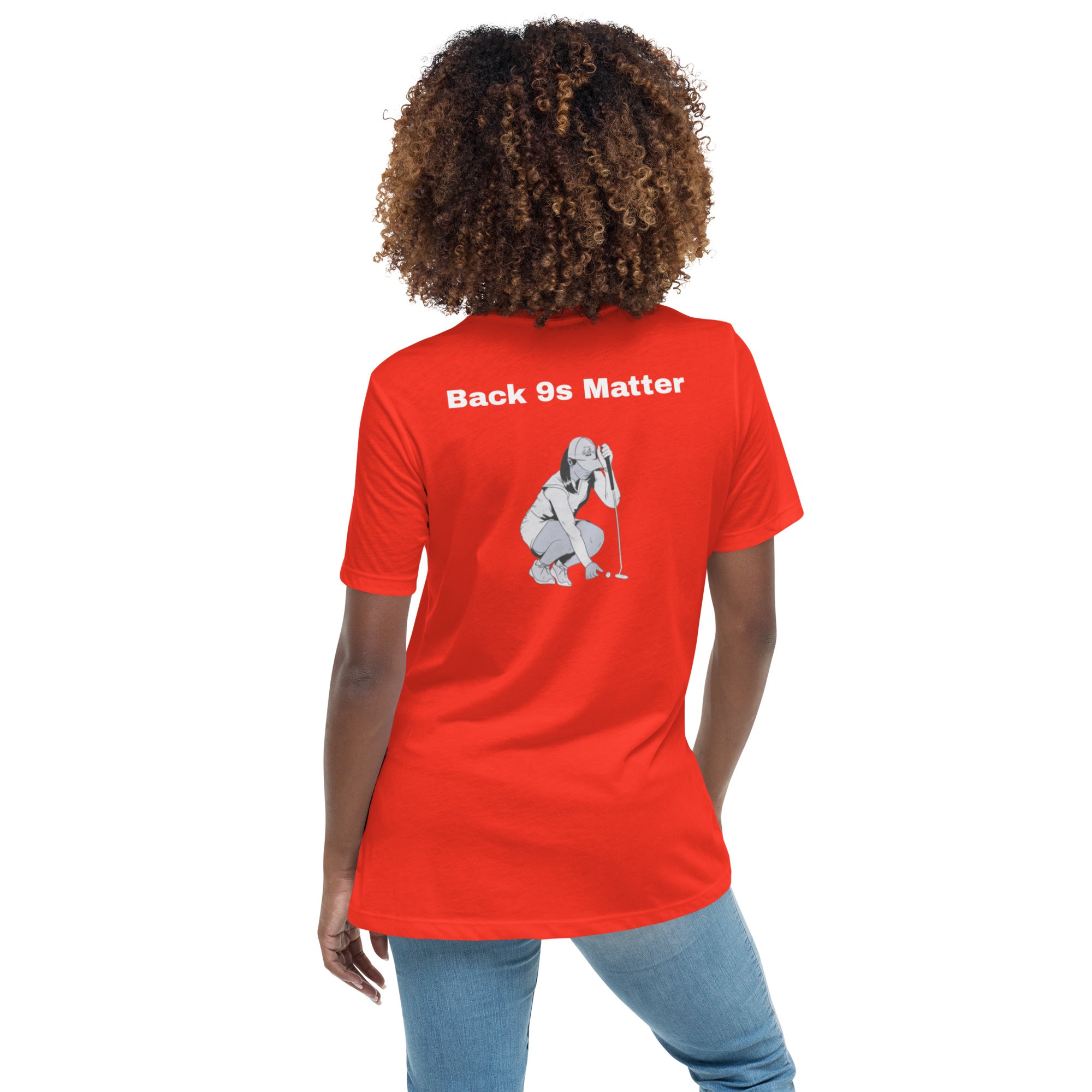 Women's Relaxed T-Shirt "Back 9s Matter"