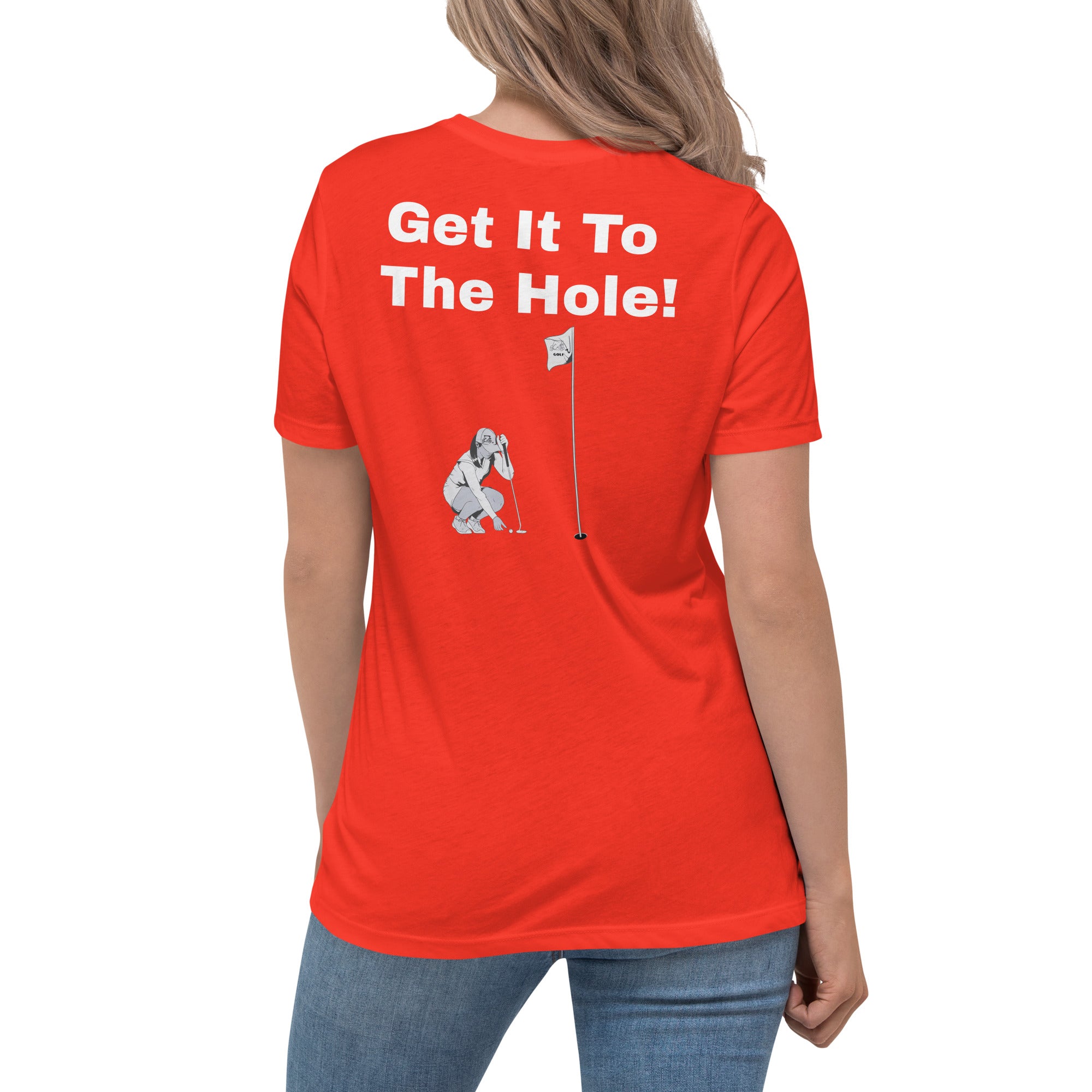 Women's Relaxed T-Shirt "Get it to the hole!"